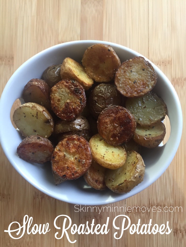 Slow Roasted Potatoes Skinny Minnie Moves